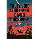 Truly Like Lightning: A Novel