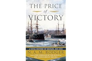 The Price of Victory: A Naval History of Britain: 1815 - 1945