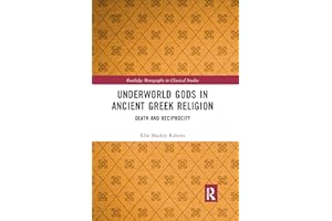 Underworld Gods in Ancient Greek Religion: Death and Reciprocity