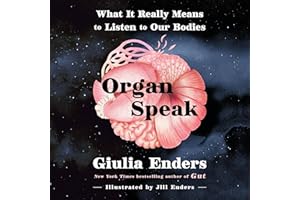 Organ Speak: What It Really Means to Listen to Our Bodies