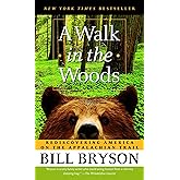 A Walk in the Woods: Rediscovering America on the Appalachian Trail