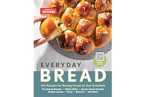 Everyday Bread: 100 Recipes for Baking Bread on Your Schedule