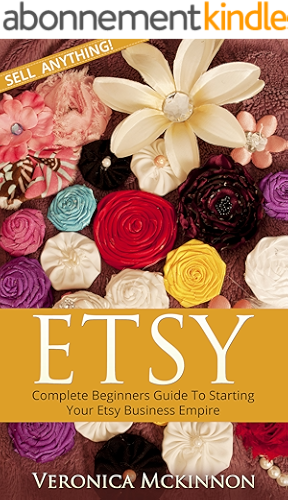 Download ETSY: Complete Beginners Guide To Starting Your Etsy Business Empire - Sell Anything! (Etsy Business, Etsy 101, Etsy Beginners Guide) (English Edition) PDF