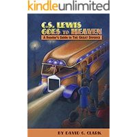 C. S. Lewis Goes to Heaven: A Reader's Guide to The Great Divorce book cover