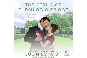 The Perils of Pursuing a Prince: Desperate Debutantes, Book 2