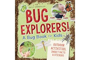 Bug Explorers! A Bug Book for Kids: Outdoor Activities, Insect Facts, and Stickers