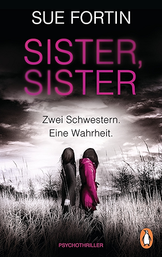 Download Sister, Sister - Zwei Schwestern. Eine Wahrheit.: Psychothriller (German Edition) PDF