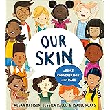 Our Skin: A First Conversation About Race (First Conversations)