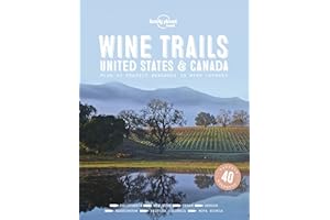 Lonely Planet Wine Trails - USA & Canada 1st Ed.: 1st Edition