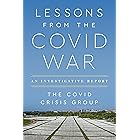 Lessons from the Covid War: An Investigative Report