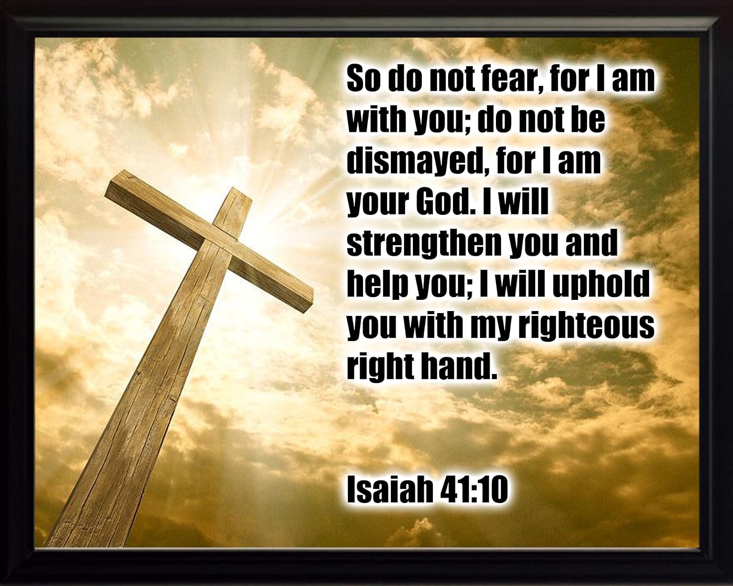 fear not for i am with you be not dismayed for i am your god
