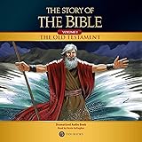 The Story of the Bible Volume I: The Old Testament