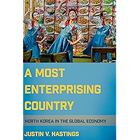 A Most Enterprising Country: North Korea in the Global Economy book cover