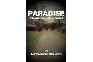 PARADISE: A Zombie Apocalypse Saga, Volume 1