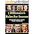 7 Billionaire&rsquo;s Rules To Success: Growing Rich From Your Thinking