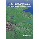 GIS Fundamentals: A First Text on Geographic Information Systems, Fifth Edition