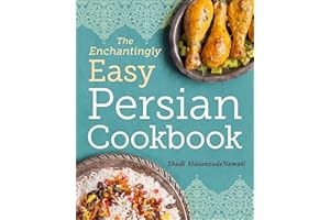 The Enchantingly Easy Persian Cookbook