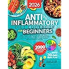 The Ultimate Anti-Inflammatory Diet Cookbook for Beginners: 2000 Days of Effortless Recipes, Simple 30-Day Meal Plan, Ready-to-Use Shopping Lists to ... Rejuvenate Health (Sofia’s Healing Kitchen)