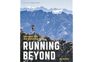 Running Beyond: Epic Ultra, Trail and Skyrunning Races