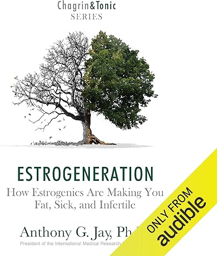 Download Estrogeneration: How Estrogenics Are Making You Fat, Sick, and Infertile PDF