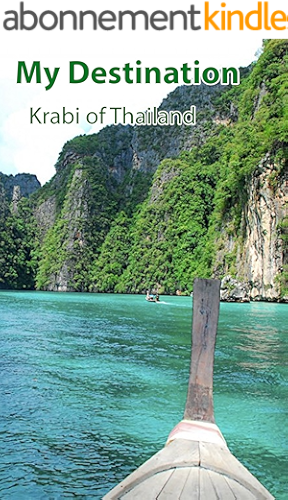 Download My Destination Krabi of Thailand: Krabi is the place you must go. (Happy Time Book 1) (English Edition) PDF