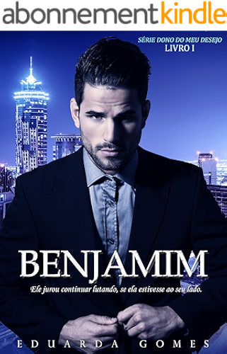 Download Benjamim (Dono do meu desejo Livro 1) (Portuguese Edition) PDF