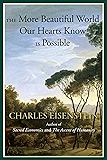 The More Beautiful World Our Hearts Know Is Possible (Sacred Activism Book 2)