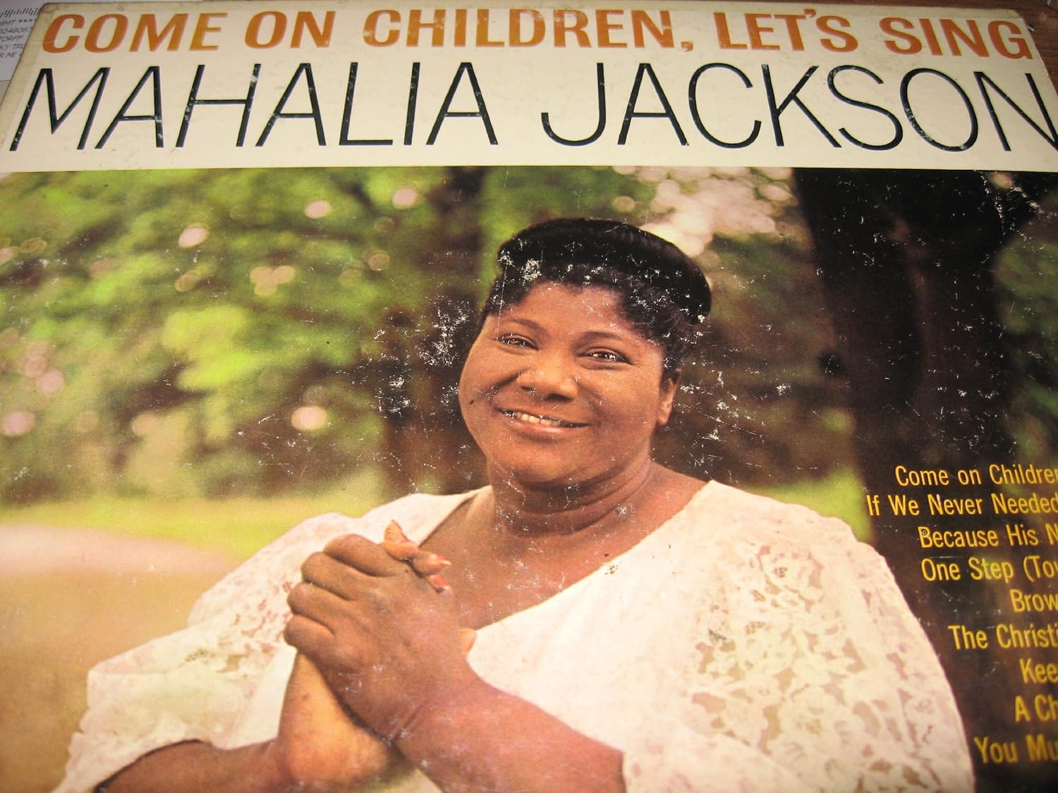 Mahalia Jackson Come On Children Let's Sing