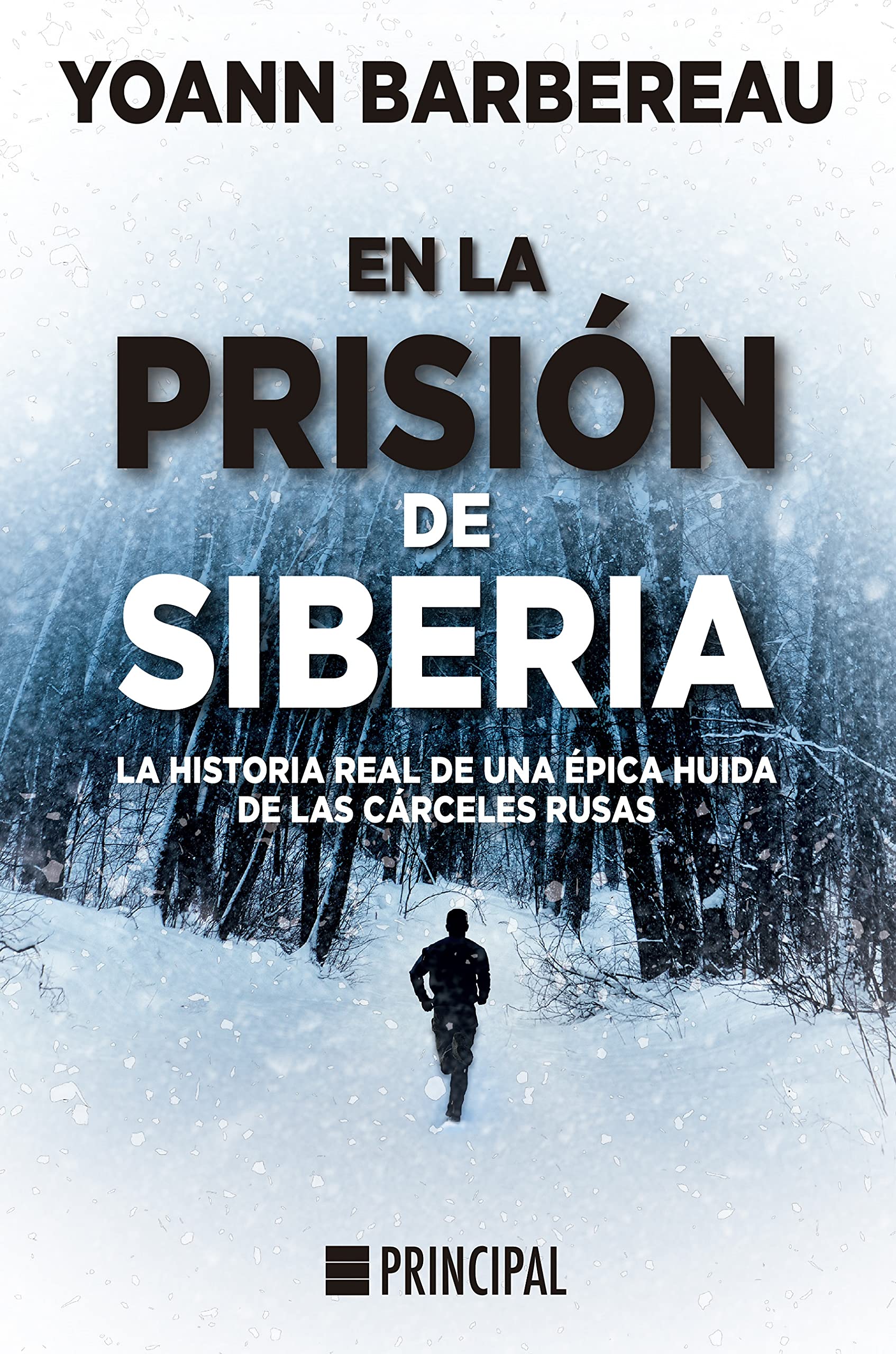 En La Prision De Siberia La Historia Real De Una Epica Huida De Las Carceles Rusas Barbereau Yoann Gonzalez Garcia Elena Amazon Es Libros