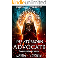 The Stubborn Advocate (Unstoppable Liv Beaufont Book 6) book cover