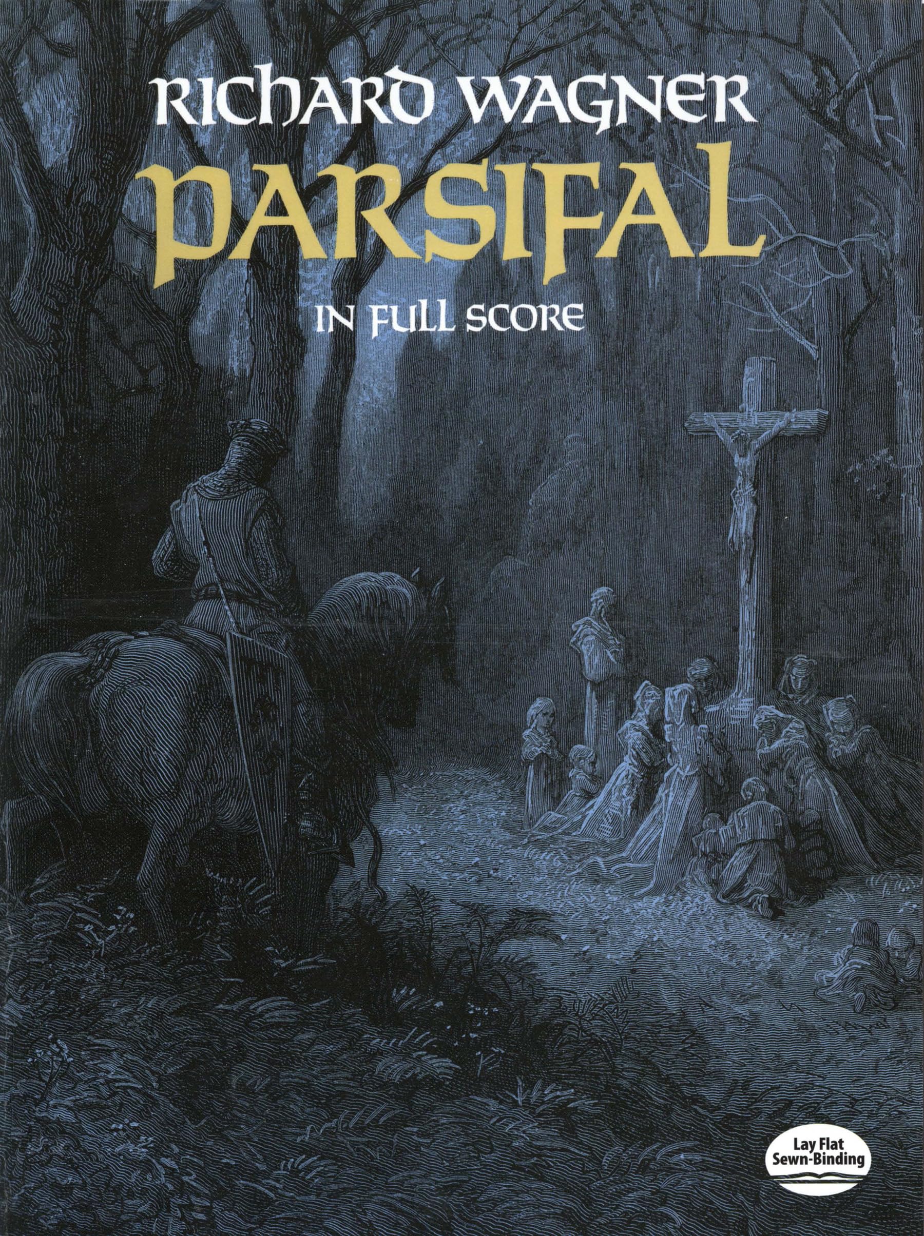 Parsifal. Mixed Choir And Accomp..: In Full Score (Dover Opera Scores)