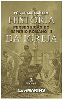 Livro A Igreja sob perseguição do Império Romano ( II ) (História da Igreja - Livro)