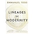 Lineages of Modernity: A History of Humanity from the Stone Age to Homo Americanus