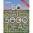 50 States, 5,000 Ideas: Where to Go, When to Go, What to See, What to Do