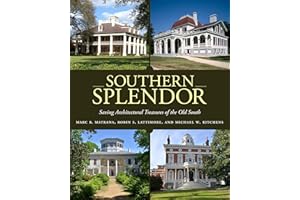 Southern Splendor: Saving Architectural Treasures of the Old South
