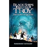 Black Ships Before Troy: The Story of 'The Iliad'