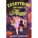 Everything She Does Is Magic (Fableview)