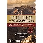 The Ten Commandments: Life Application of the Ten Commandments With Additional Chapters on Sin, Salvation, Prayer, and More