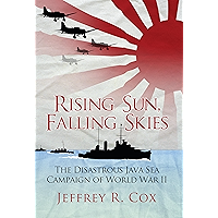 Rising Sun, Falling Skies: The Disastrous Java Sea Campaign of World War II (General Military) book cover