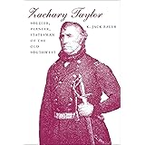 Zachary Taylor: Soldier, Planter, Statesman of the Old Southwest