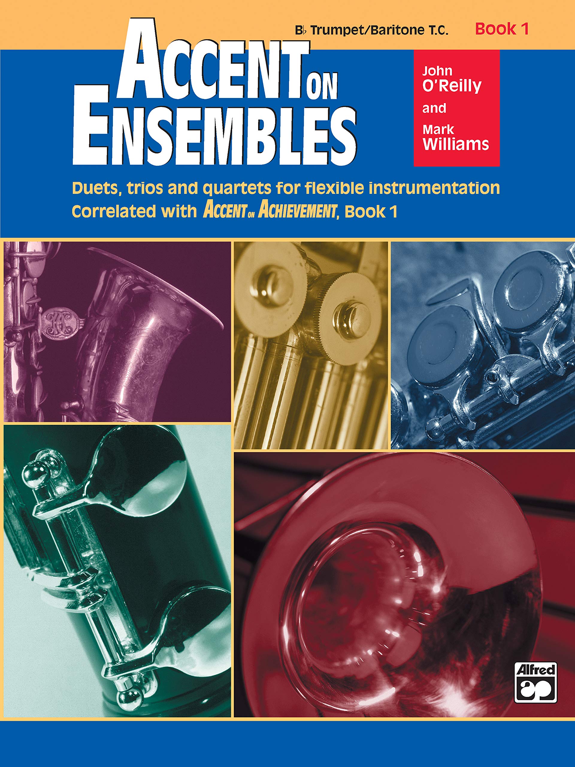 Accent On Ensembles, Bk 1: Trumpet, Baritone T.C. (Accent On Achievement) (9780739011638)