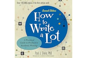 How to Write a Lot (2nd Edition): A Practical Guide to Productive Academic Writing