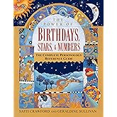 The Power of Birthdays, Stars & Numbers: The Complete Personology Reference Guide: An Astrology and Numerology Book