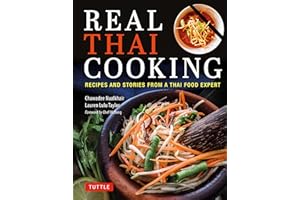 Real Thai Cooking: Recipes and Stories from a Thai Food Expert