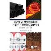 Material Modeling in Finite Element Analysis