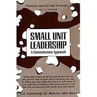 Small Unit Leadership: A Commonsense Approach book cover