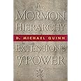 The Mormon Hierarchy: Extensions of Power
