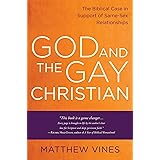 God and the Gay Christian: The Biblical Case in Support of Same-Sex Relationships