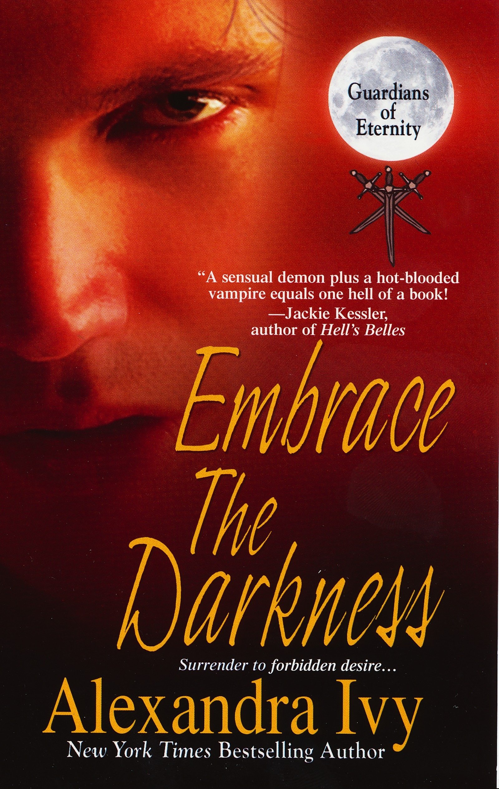 Embrace The Darkness Guardians Of Eternity Ivy Alexandra 9781420124811 Amazon Com Books