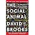 The Social Animal: The Hidden Sources of Love, Character, and Achievement